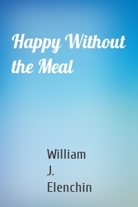 Happy Without the Meal