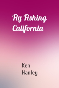 Fly Fishing California