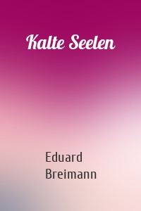 Kalte Seelen