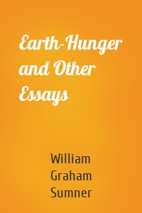 Earth-Hunger and Other Essays