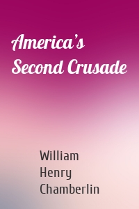America’s Second Crusade