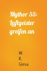 Mythor 55: Luftgeister greifen an