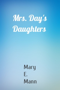 Mrs. Day's Daughters