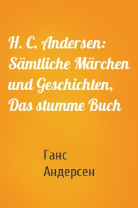 H. C. Andersen: Sämtliche Märchen und Geschichten, Das stumme Buch