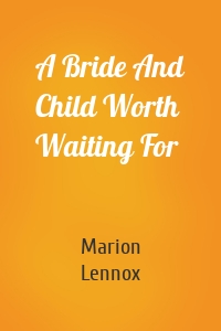 A Bride And Child Worth Waiting For