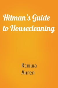 Hitman's Guide to Housecleaning