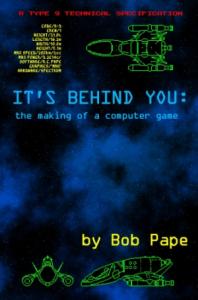 Боб Пейп - Она позади тебя. Воспоминания о разработке компьютерных игр