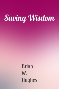 Saving Wisdom