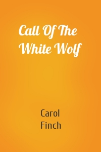 Call Of The White Wolf