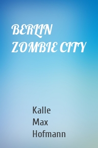 BERLIN ZOMBIE CITY
