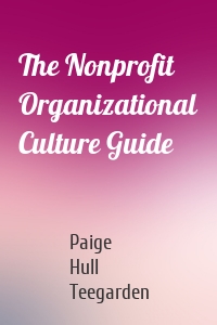 The Nonprofit Organizational Culture Guide