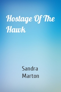 Hostage Of The Hawk