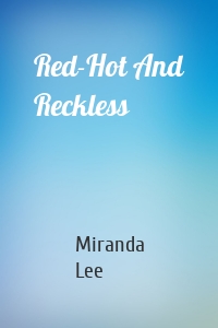 Red-Hot And Reckless