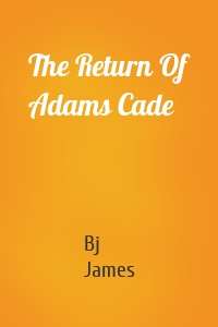 The Return Of Adams Cade