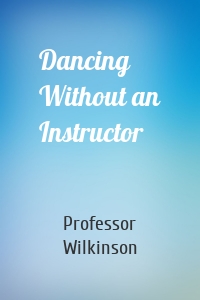 Dancing Without an Instructor