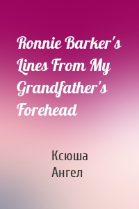 Ronnie Barker's Lines From My Grandfather's Forehead