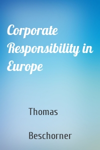 Corporate Responsibility in Europe