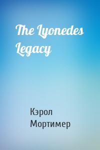 The Lyonedes Legacy
