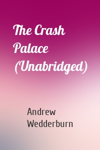 The Crash Palace (Unabridged)