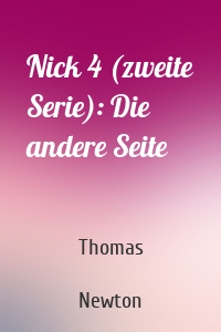 Nick 4 (zweite Serie): Die andere Seite