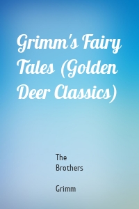 Grimm's Fairy Tales (Golden Deer Classics)