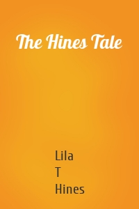 The Hines Tale