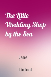 The Little Wedding Shop by the Sea