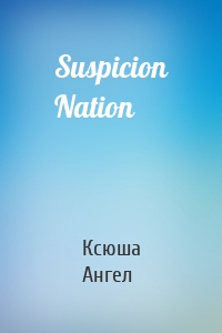 Suspicion Nation