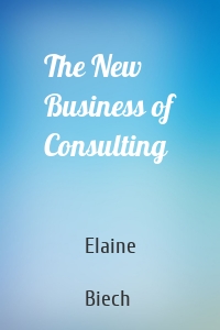 The New Business of Consulting