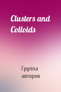 Clusters and Colloids