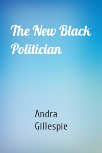 The New Black Politician