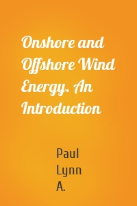 Onshore and Offshore Wind Energy. An Introduction