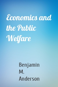 Economics and the Public Welfare