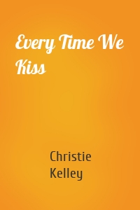 Every Time We Kiss