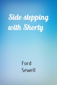 Side-stepping with Shorty