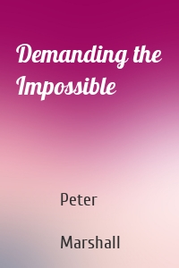 Demanding the Impossible