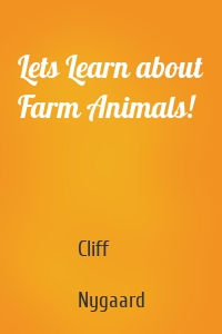 Lets Learn about Farm Animals!