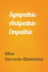 Sympathie - Antipathie - Empathie