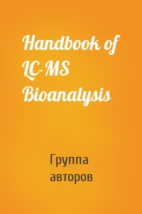 Handbook of LC-MS Bioanalysis