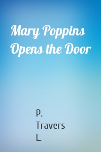 Mary Poppins Opens the Door