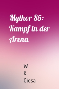 Mythor 85: Kampf in der Arena