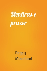 Mentiras e prazer