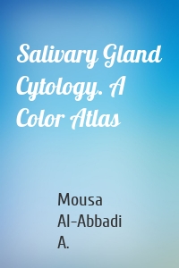 Salivary Gland Cytology. A Color Atlas