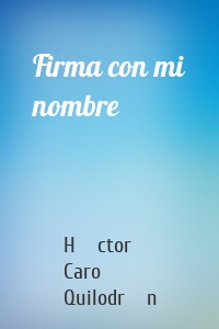 Firma con mi nombre