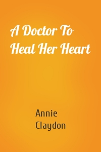 A Doctor To Heal Her Heart