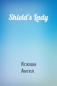 Shield's Lady