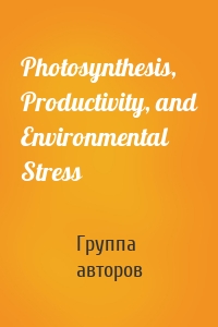 Photosynthesis, Productivity, and Environmental Stress