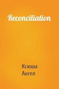 Reconciliation