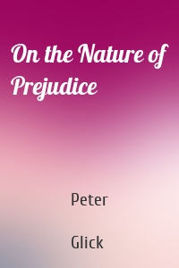 On the Nature of Prejudice