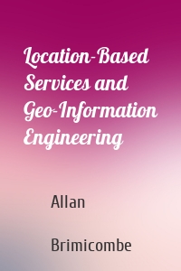 Location-Based Services and Geo-Information Engineering